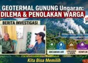 ​Hasil Investigasi Lapangan Aliansi: Kawasan Hutan Lindung Gunung Ungaran Terancam Proyek Geotermal, Warga Gonoharjo Hingga Limbangan Kompak Menolak